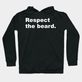 Respect The Beard Hoodie